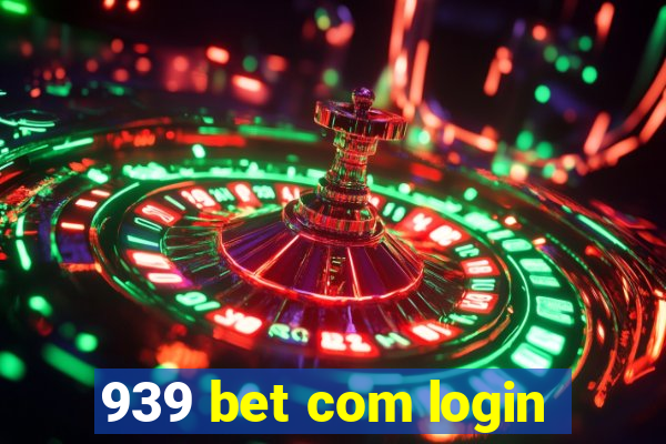 939 bet com login